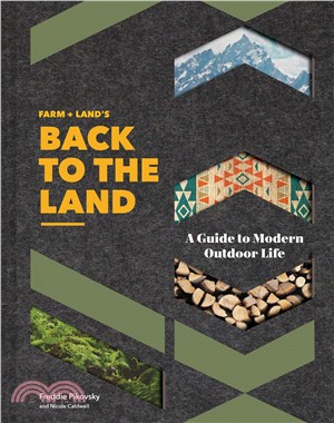Farm + Land's Back to the Land ― A Modern Guide to Outdoor Life