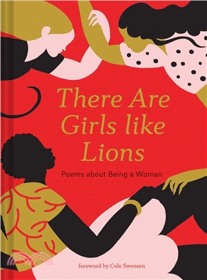 There Are Girls Like Lions ― Poems About Being a Woman