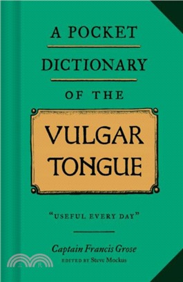 A Pocket Dictionary of the Vulgar Tongue