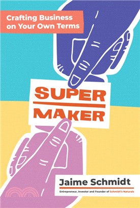 Supermaker ― Crafting Business on Your Own Terms