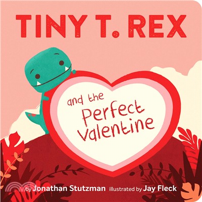 Tiny T. Rex and the perfect ...