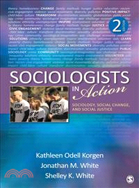 Sociologists in Action ─ Sociology, Social Change, and Social Justice