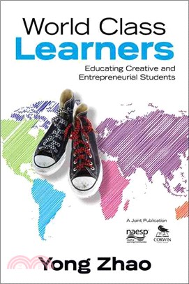 World Class Learners—Educating Creative and Entrepreneurial Students