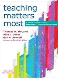 Teaching Matters Most ─ A School Leader's Guide to Improving Classroom Instruction