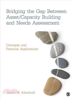 Bridging the Gap Between Asset/Capacity Building and Needs Assessment ─ Concepts and Practical Applications