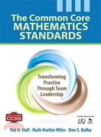 The Common Core Mathematics Standards ─ Transforming Practice Through Team Leadership