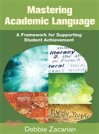 Mastering Academic Language ─ A Framework for Supporting Student Achievement