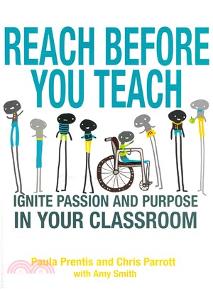 Reach Before You Teach ― Ignite Passion and Purpose in Your Classroom