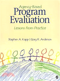 Agency-Based Program Evaluation + Measuring the Performance of Human Services Programs, 2nd Ed.