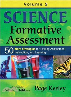 Science Formative Assessment ─ 50 More Strategies for Linking Assessment, Instruction, and Learning