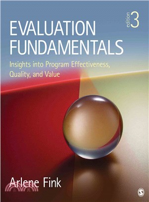 Evaluation Fundamentals ─ Insights into Program Effectiveness, Quality, and Value