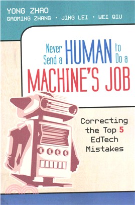 Never Send a Human to Do a Machine's Job ─ Correcting the Top 5 EdTech Mistakes