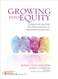 Growing into Equity ─ Professional Learning and Personalization in High-Achieving Schools