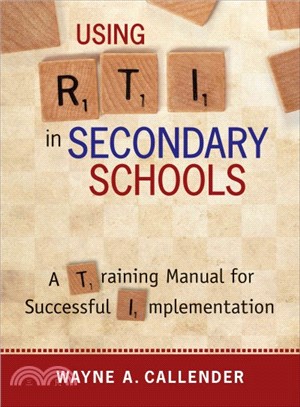 Using RTI in Secondary Schools ― A Training Manual for Successful Implementation