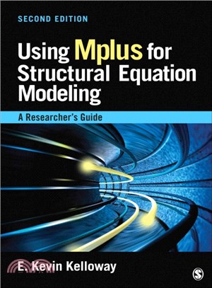 Using Mplus for Structural Equation Modeling ─ A Researcher's Guide