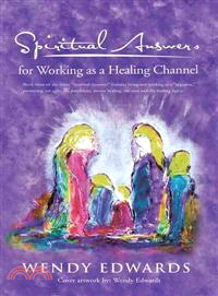 Spiritual Answers for Working As a Healing Channel