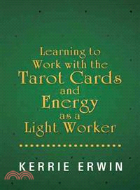 Learning to Work With the Tarot Cards and Energy As a Light Worker