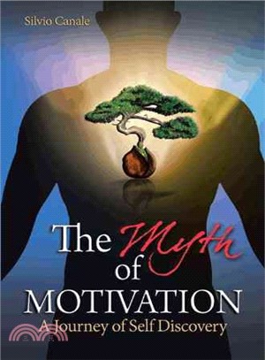 The Myth of Motivation ― A Journey of Self Discovery