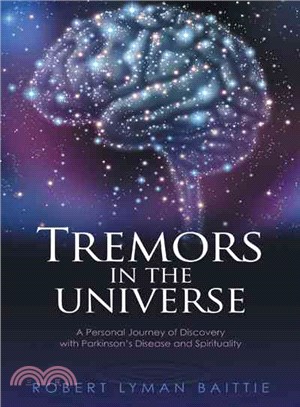 Tremors in the Universe ─ A Personal Journey of Discovery With Parkinson Disease and Spirituality