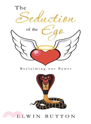 The Seduction of the Ego ― Reclaiming Our Power