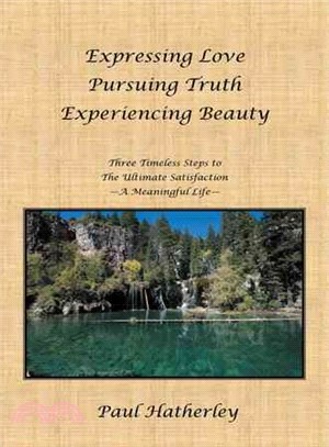 Expressing Love--pursuing Truth--experiencing Beauty