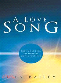 A Love Song ─ The Evolution of Human Consciousness
