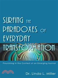 Surfing the Paradoxes of Everyday Transformation ─ Flourishing in the Context of an Emerging Normal