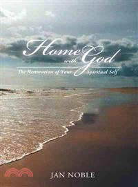 Home With God ─ The Restoration of Your Spiritual Self