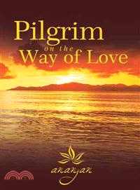 Pilgrim on the Way of Love