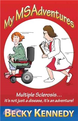 My Msadventures ― Multiple Sclerosis: It's Not Just a Disease謖篙's an Adventure!