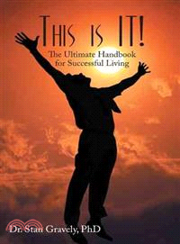 This Is It! ― The Ultimate Handbook for Successful Living