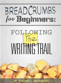 Breadcrumbs for Beginners ― Following the Writing Trail