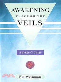 Awakening Through the Veils ― A Seeker's Guide