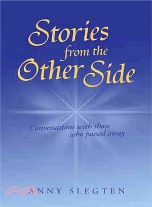 Stories from the Other Side ― Conversations With Those Who Passed Away.