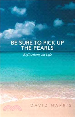 Be Sure to Pick Up the Pearls ― Reflections on Life