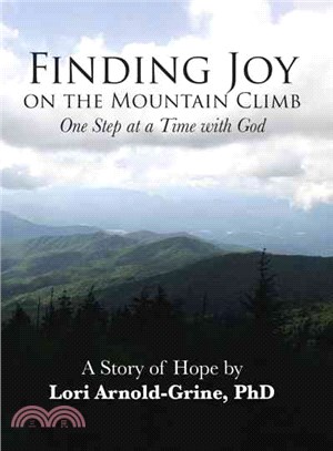 Finding Joy on the Mountain Climb ─ One Step at a Time With God