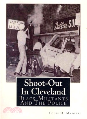 Shoot-Out in Cleveland ― Black Militants and the Police