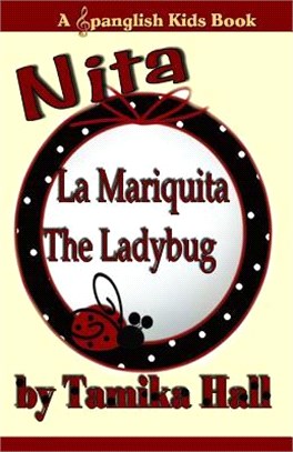 Nita, La Mariquita The Ladybug: A Spanglish Kids Book