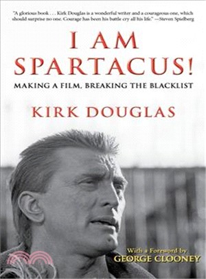 I Am Spartacus! ─ Making a Film, Breaking the Blacklist