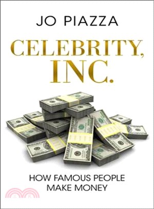 Celebrity, Inc. ─ How Famous People Make Money