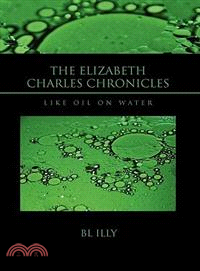 The Elizabeth Charles Chronicles: Like Oil on Water