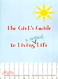 The Girl's Guide to Living a Brilliant Life!