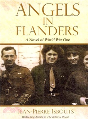 Angels in Flanders ― A Novel of World War One