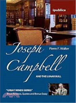 Joseph Campbell and the Lunar Bull ― Book Reviews, Quotes and Comments