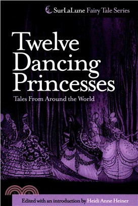 Twelve Dancing Princesses Tales from Around the World