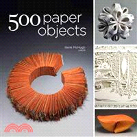 500 paper objects :new directions in paper art /