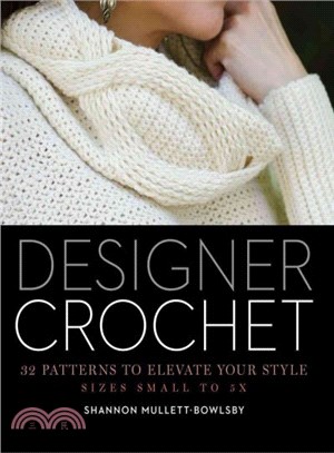 Designer Crochet:32 Patterns to Elevate Your Style