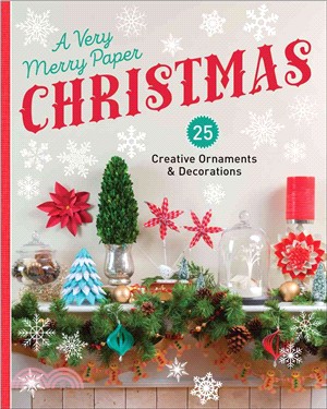 A Very Merry Paper Christmas ─ 25 Creative Ornaments & Decorations
