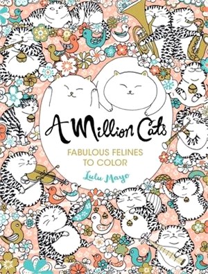 A Million Cats ─ Fabulous Felines to Color