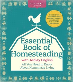The Essential Book of Homesteading ─ The Ultimate Guide to Sustainable Living